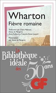 La bibliothèque idéale des 50 ans GF Tome 24 : Fièvre romaine - Wharton Edith - Margerie Diane de - Malroux Claire