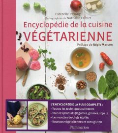 Encyclopédie de la cuisine végétarienne - Payany Estérelle - Carnet Nathalie - Marcon Régis