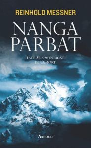 Nanga Parbat - Messner Reinhold - Boulard Claire - Dyhrenfurth Gü