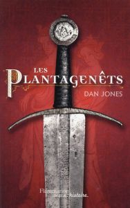 Les Plantagenêts - Jones Dan - Clarinard Raymond - Taudière Isabelle
