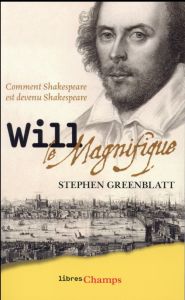 Will le magnifique - Greenblatt Stephen - Béru Marie-Anne de
