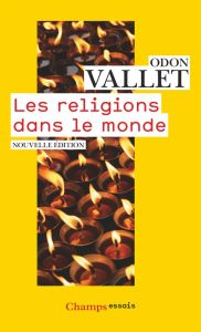 Les religions dans le monde - Vallet Odon