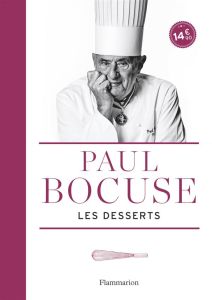 Les desserts de Paul Bocuse - Bocuse Paul - Vaillant Jean-Charles - Trochon Eric