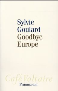 Goodbye Europe - Goulard Sylvie