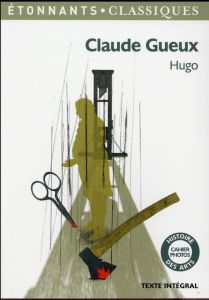 Claude Gueux - Hugo Victor - Delain Flore - Jullier Laurent