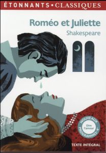 Roméo et Juliette - Shakespeare William - Trotot Caroline - Jouve Pier