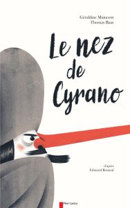 Le nez de Cyrano - Maincent Géraldine - Baas Thomas - Rostand Edmond