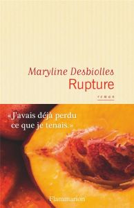 Rupture - Desbiolles Maryline