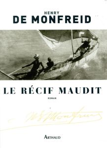 Le récif maudit - Monfreid Henry de