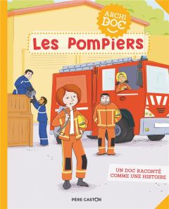 Les pompiers - Lévêque Anne-Claire - Quentrec Marie