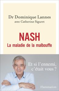 NASH. La maladie de la malbouffe - Lannes Dominique - Siguret Catherine