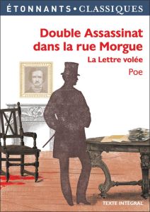 Double assassinat dans la rue Morgue. La lettre volée - Poe Edgar Allan - Baudelaire Charles - Marcou Loïc