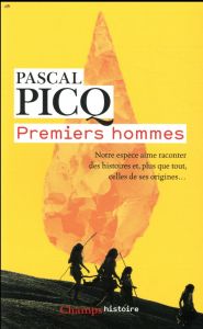 Premiers hommes - Picq Pascal
