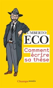 Comment écrire sa thèse - Eco Umberto - Cantagrel Laurent