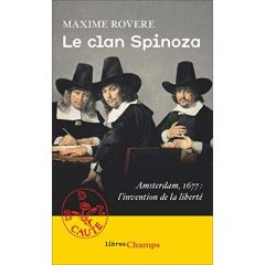Le clan Spinoza . Amsterdam, 1677 : L'invention de la liberté - Rovere Maxime