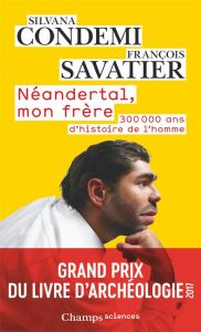 Néandertal, mon frère. Edition revue et corrigée - Condemi Silvana - Savatier François - Clarys Benoî