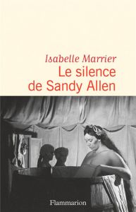 Le silence de Sandy Allen - Marrier Isabelle