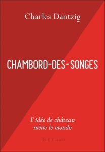Chambord-des-Songes - Dantzig Charles