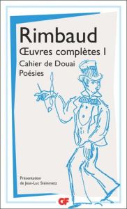 Oeuvres complètes. Tome 1, Cahier de Douai %3B Poésies - Rimbaud Arthur - Steinmetz Jean-Luc