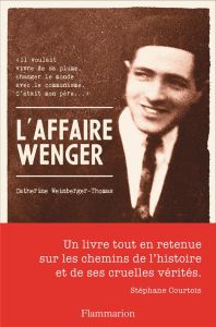 L'affaire Wenger - Weinberger-Thomas Catherine - Courtois Stéphane