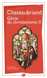 Génie du christianisme. Tome 2 - Chateaubriand François-René de - Reboul Pierre