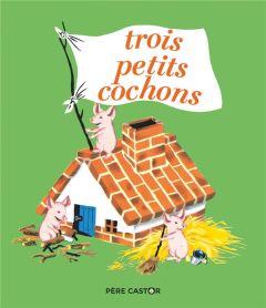 Trois petits cochons - François Paul