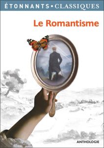 Le romantisme. Anthologie - Fort Sylvain