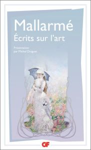 Ecrits sur l'art - Mallarmé Stéphane - Draguet Michel