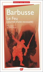 Le feu. (Journal d'une escouade) - Barbusse Henri - Pernot Denis