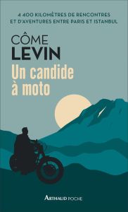 Un candide à moto - Levin Côme