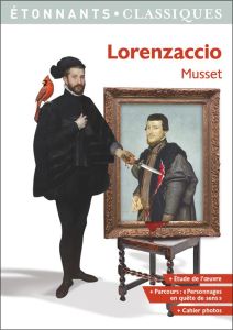 Lorenzaccio - Musset Alfred de - Corbeau Thierry