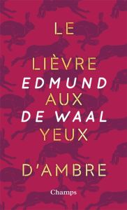 Le lièvre aux yeux d'ambre. Edition collector - De Waal Edmund - Boraso Marina