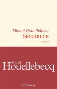 Sérotonine - Houellebecq Michel
