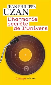 L'harmonie secrète de l'Univers - Uzan Jean-Philippe