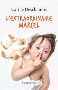 L'extraordinaire Marcel - Deschamps Carole - Karam Olivia