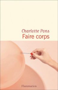 Faire corps - Pons Charlotte