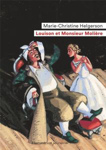 Louison et Monsieur Molière - Helgerson Marie-Christine