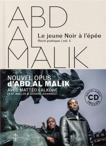 Le jeune noir à l'épée. Volume 1, avec 1 CD audio - ABD AL MALIK