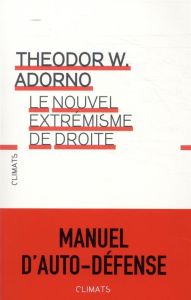 le nouvel extremisme du droite - Adorno Theodor W. - Weiss Volker - Mannoni Olivier