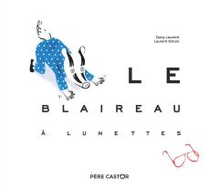Le blaireau à lunettes - Laurent Dany - Simon Laurent