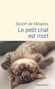 Le petit chat est mort - Moulins Xavier de