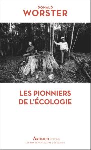 Les pionniers de l'écologie. Nature's Economy - Worster Donald - Denis Jean-Pierre - Mamère Noël -
