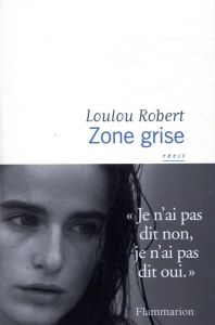 Zone grise - Robert Loulou
