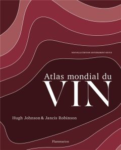 Atlas mondial du vin. 8e édition revue et corrigée - Jancis Robinson - Johnson Hugh - Luc Elizabeth - M