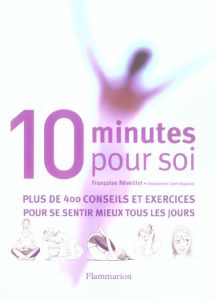 10 minutes pour soi - Réveillet Françoise - Dupoizat Claire