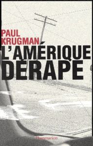 L'Amérique dérape - Krugman Paul R. - Chemla Paul - Cohen Larry