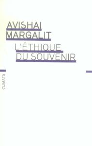 L'éthique du souvenir - Margalit Avishai - Chastagner Claude