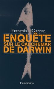 Enquête sur Le Cauchemar de Darwin - Garçon François