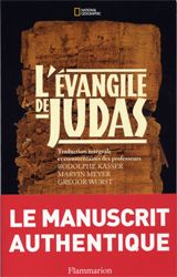 L'Evangile de Judas. Du Codex Tchacos - Kasser Rodolphe - Meyer Marvin - Wurst Gregor - Bi