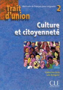 Trait d'Union 2. Culture et citoyenneté - Carlo Catherine - Bringuier Lola